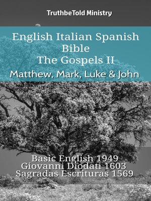 cover image of English Italian Spanish Bible--The Gospels II--Matthew, Mark, Luke & John
